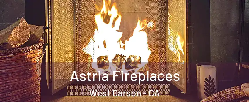  Astria Fireplaces West Carson - CA