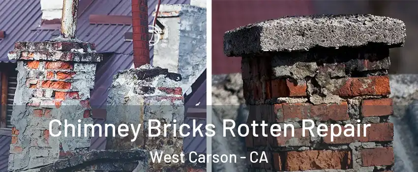  Chimney Bricks Rotten Repair West Carson - CA