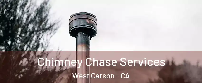  Chimney Chase Services West Carson - CA