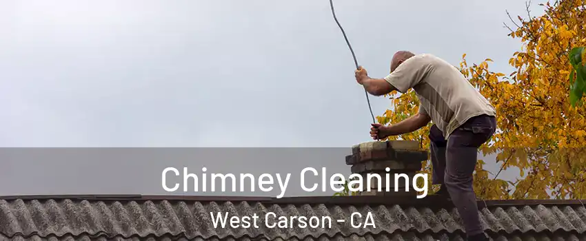  Chimney Cleaning West Carson - CA