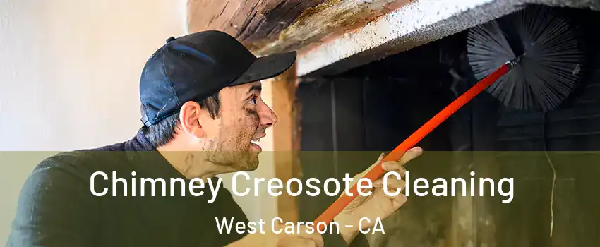  Chimney Creosote Cleaning West Carson - CA