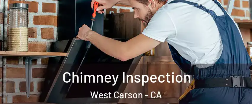  Chimney Inspection West Carson - CA