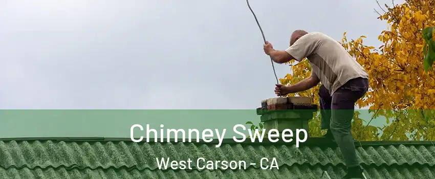  Chimney Sweep West Carson - CA