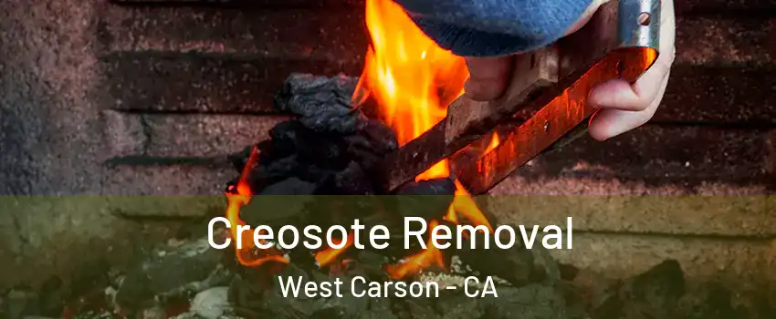 Creosote Removal West Carson - CA