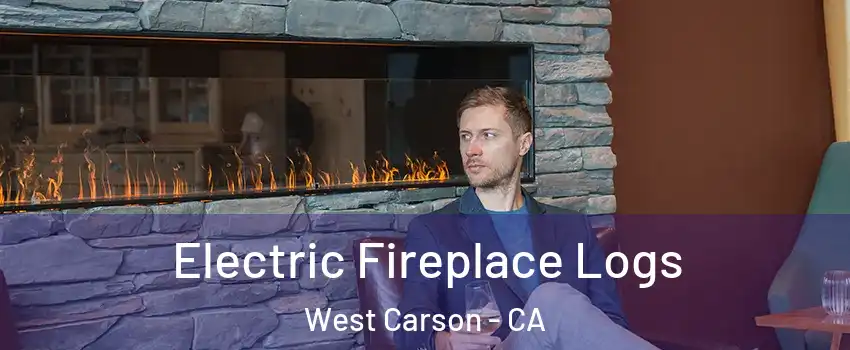  Electric Fireplace Logs West Carson - CA