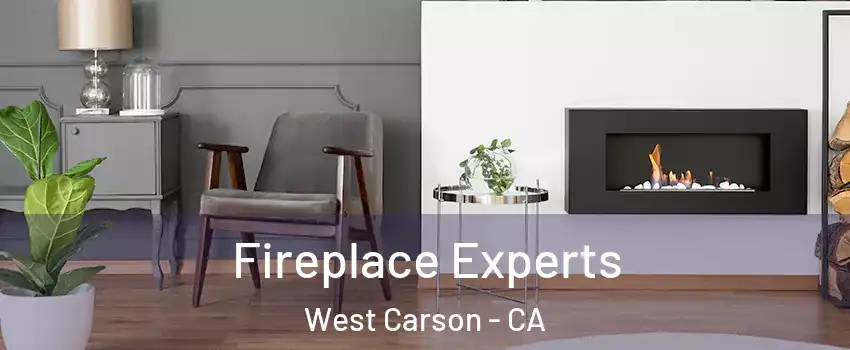  Fireplace Experts West Carson - CA
