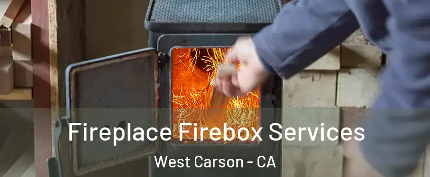  Fireplace Firebox Services West Carson - CA