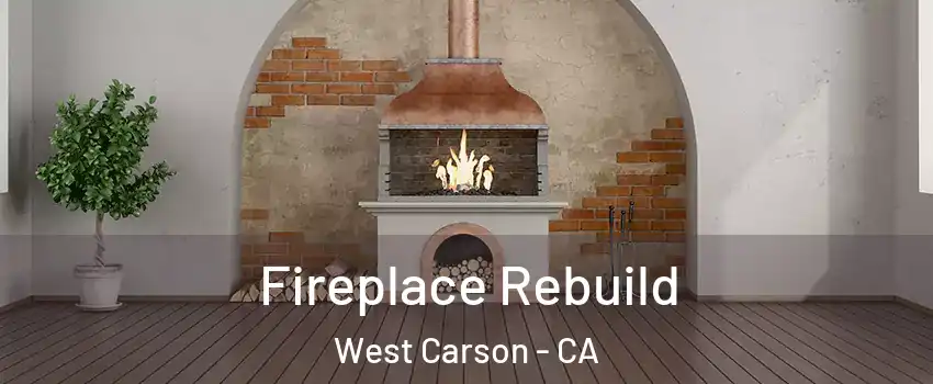  Fireplace Rebuild West Carson - CA