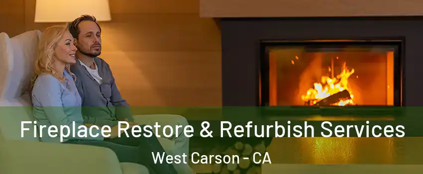  Fireplace Restore & Refurbish Services West Carson - CA