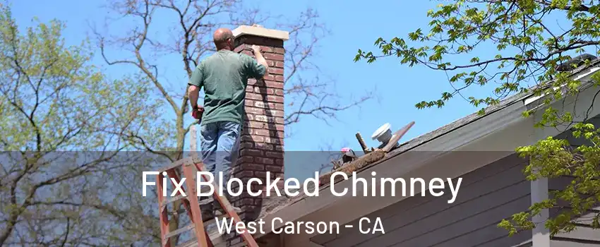  Fix Blocked Chimney West Carson - CA