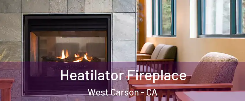  Heatilator Fireplace West Carson - CA