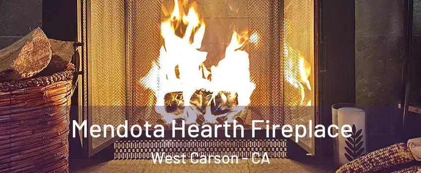  Mendota Hearth Fireplace West Carson - CA