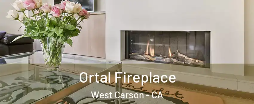 Ortal Fireplace West Carson - CA