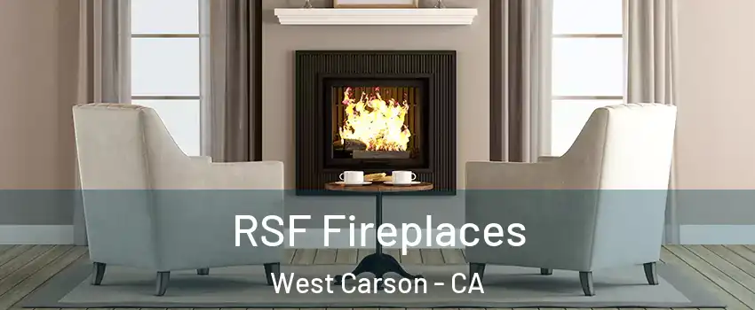  RSF Fireplaces West Carson - CA